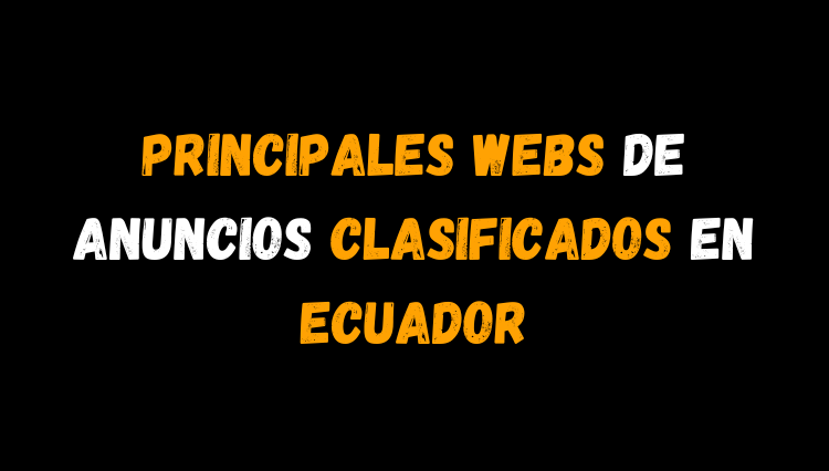 10 Webs de anuncios clasificados en Ecuador
