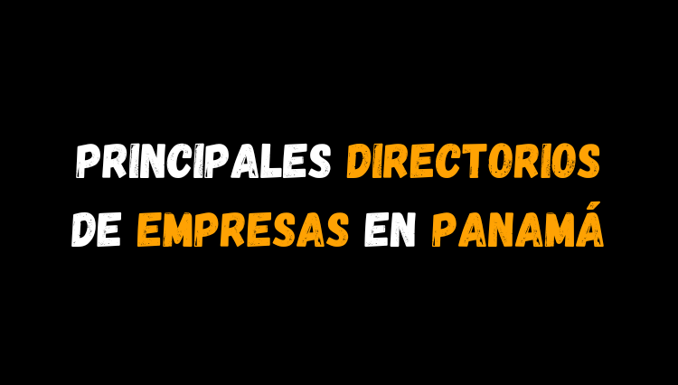 Lista de los principales Directorios de empresas en Panamá