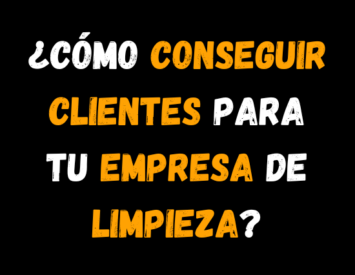 Cómo conseguir clientes para una empresa de limpieza