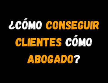 Cómo conseguir clientes como Abogado